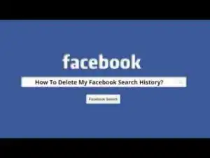 Video: How To Delete Facebook Search History